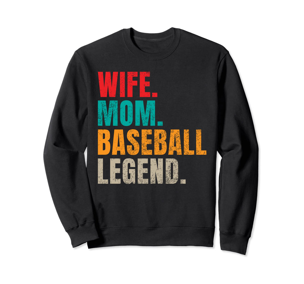 Wife Mom Baseball Legend Sweatshirt - Aesthetic Graphic for Adults - T-Shirt, Sweatshirt, Hoodie