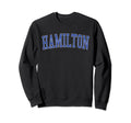 Hamilton Oh Distressed Blue Varsity Sweatshirt - Streetwear Style Men Women - T-Shirt, Sweatshirt, Hoodie