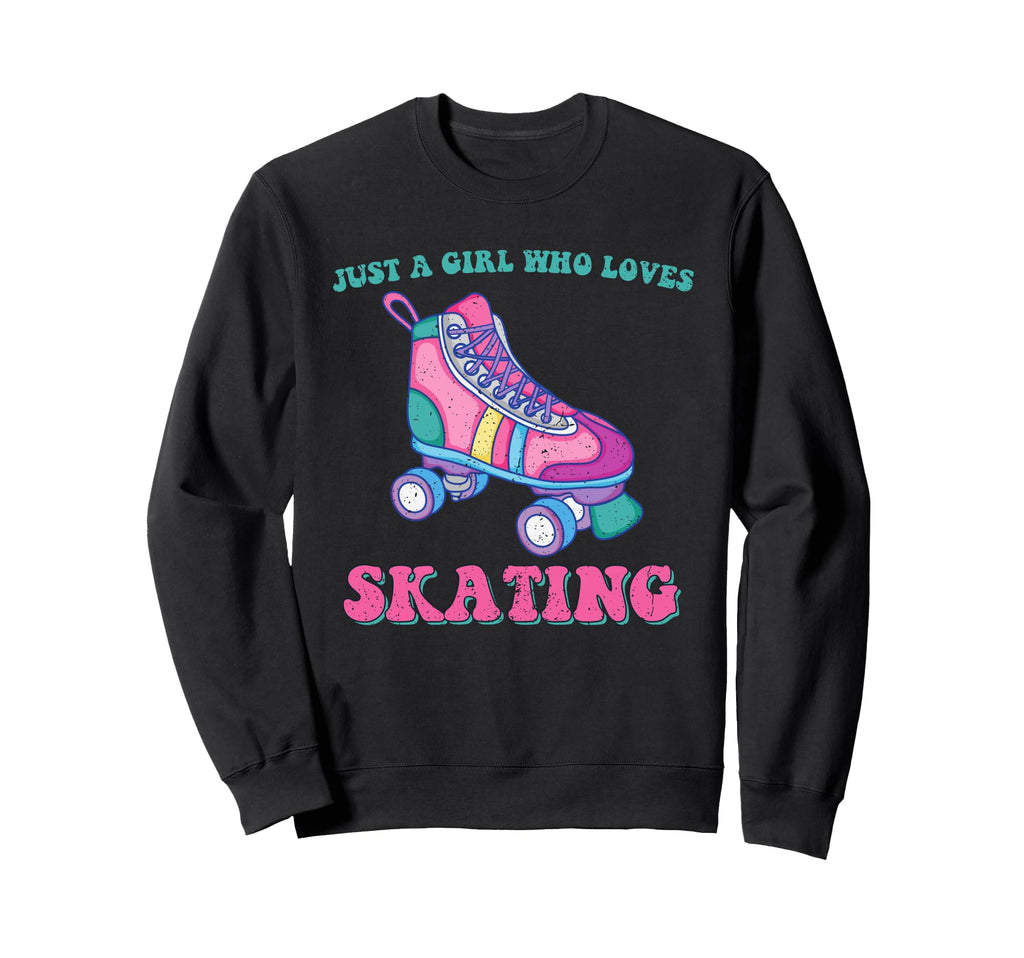 Roller Skate Just Who Loves Sweatshirt - Fun Novelty Design Men Women - T-Shirt, Sweatshirt, Hoodie