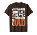 My Favorite Football Player Calls Me Dad T-Shirt - Minimalist Print Unisex - T-Shirt, Sweatshirt, Hoodie