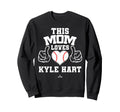 This Mom Loves Kyle Hart Prospect Sweatshirt - Aesthetic Graphic Unisex - T-Shirt, Sweatshirt, Hoodie