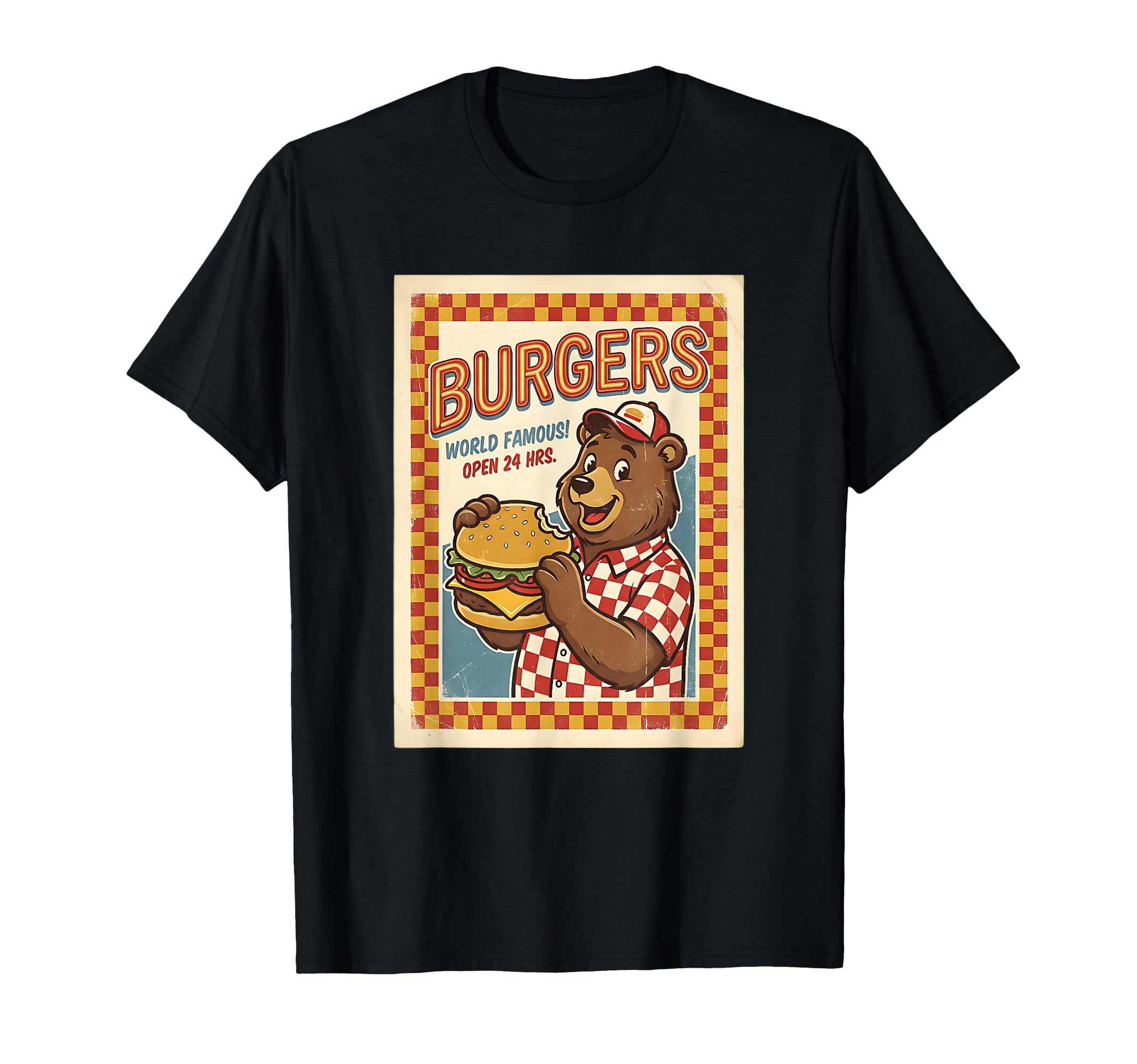 Burgers World Famous Open 24 Hrs Bear T-Shirt - Unique Graphic for Adults - T-Shirt, Sweatshirt, Hoodie