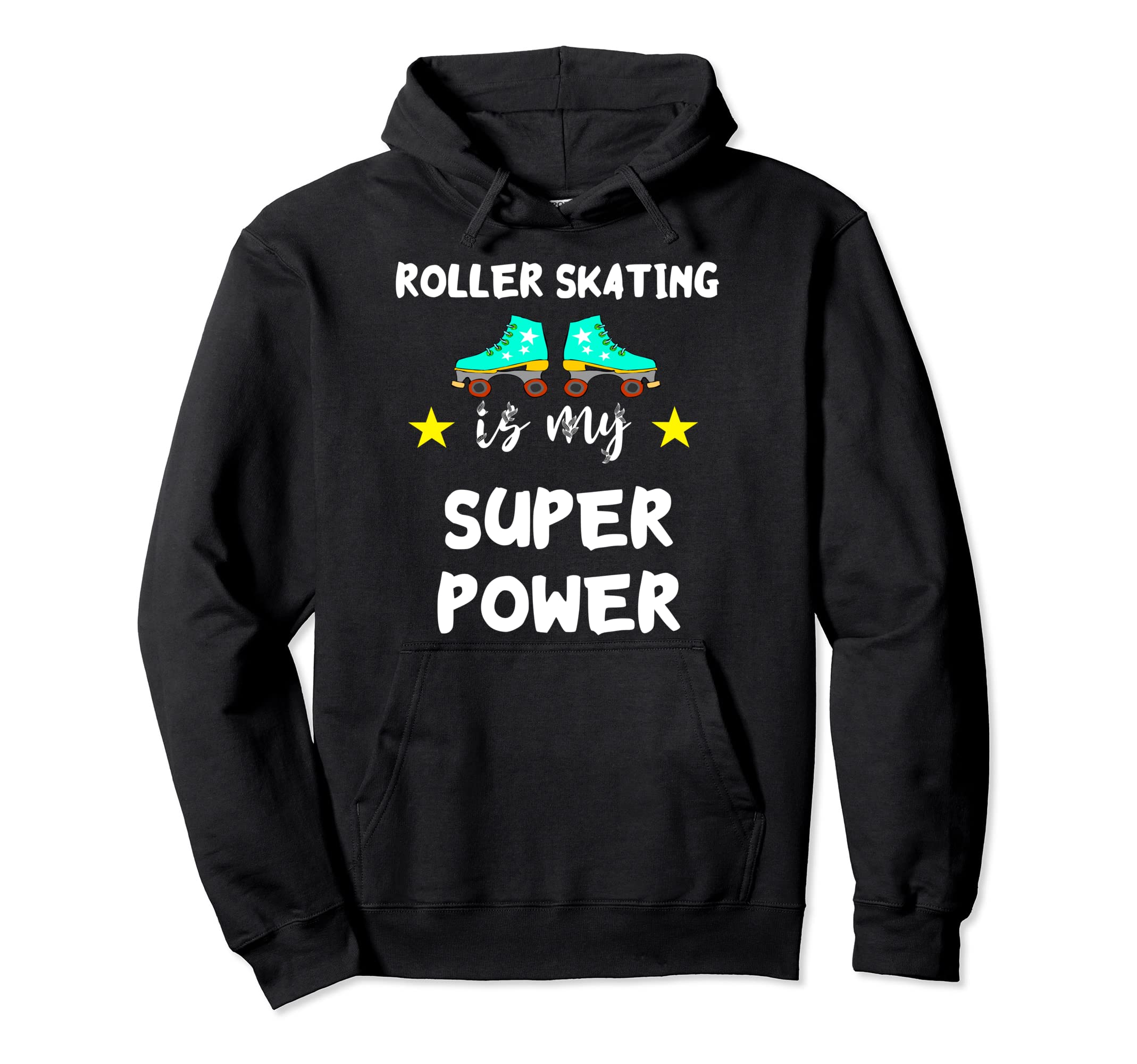 Roller Skating Is My Superkraft Hoodie - Fun Novelty Design Men Women - T-Shirt, Sweatshirt, Hoodie