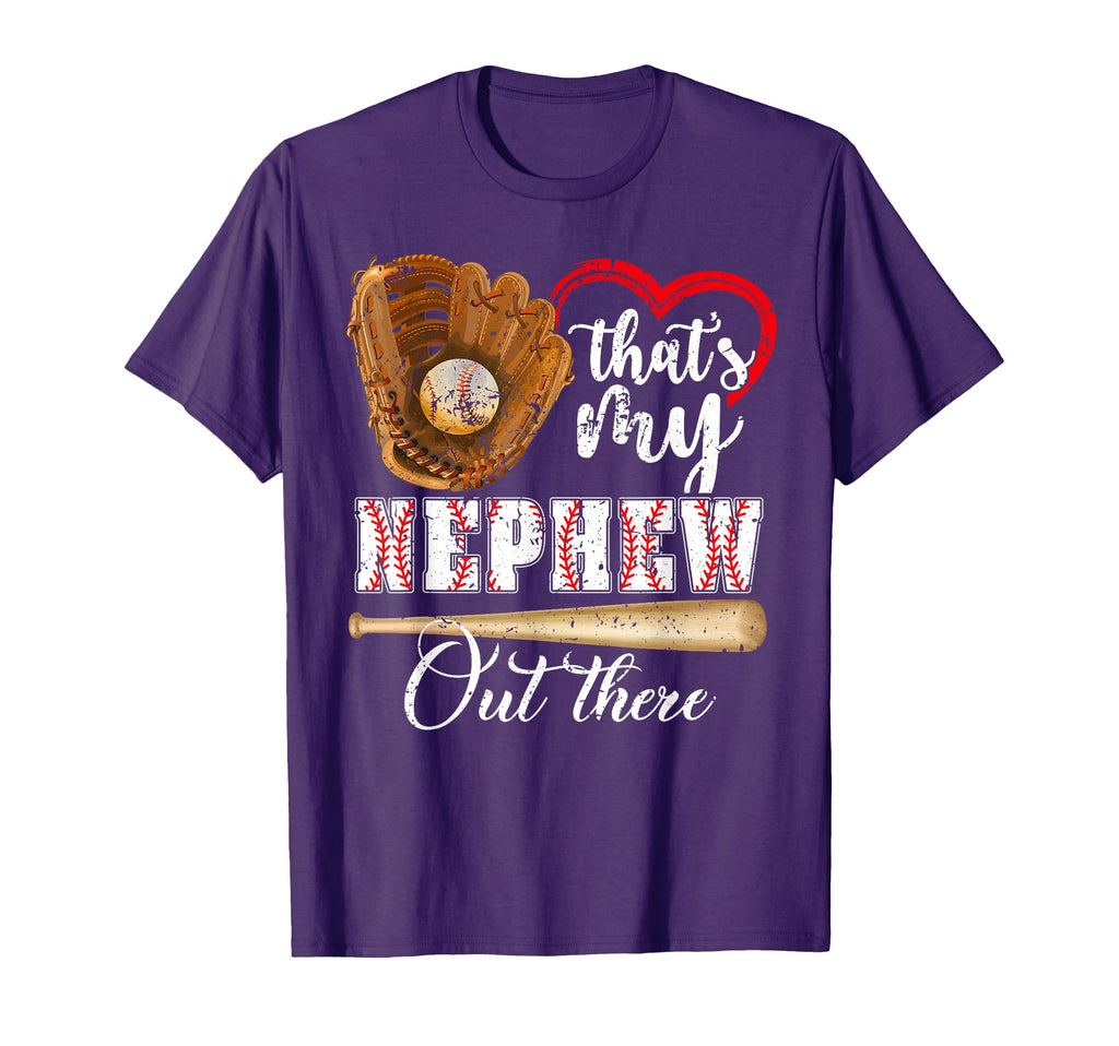 Thats My Nephew Out There T-Shirt - Casual Everyday Wear Men Women - T-Shirt, Sweatshirt, Hoodie