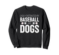 Easily Distracted Baseball And Dogs Sweatshirt - Aesthetic Graphic Unisex - T-Shirt, Sweatshirt, Hoodie