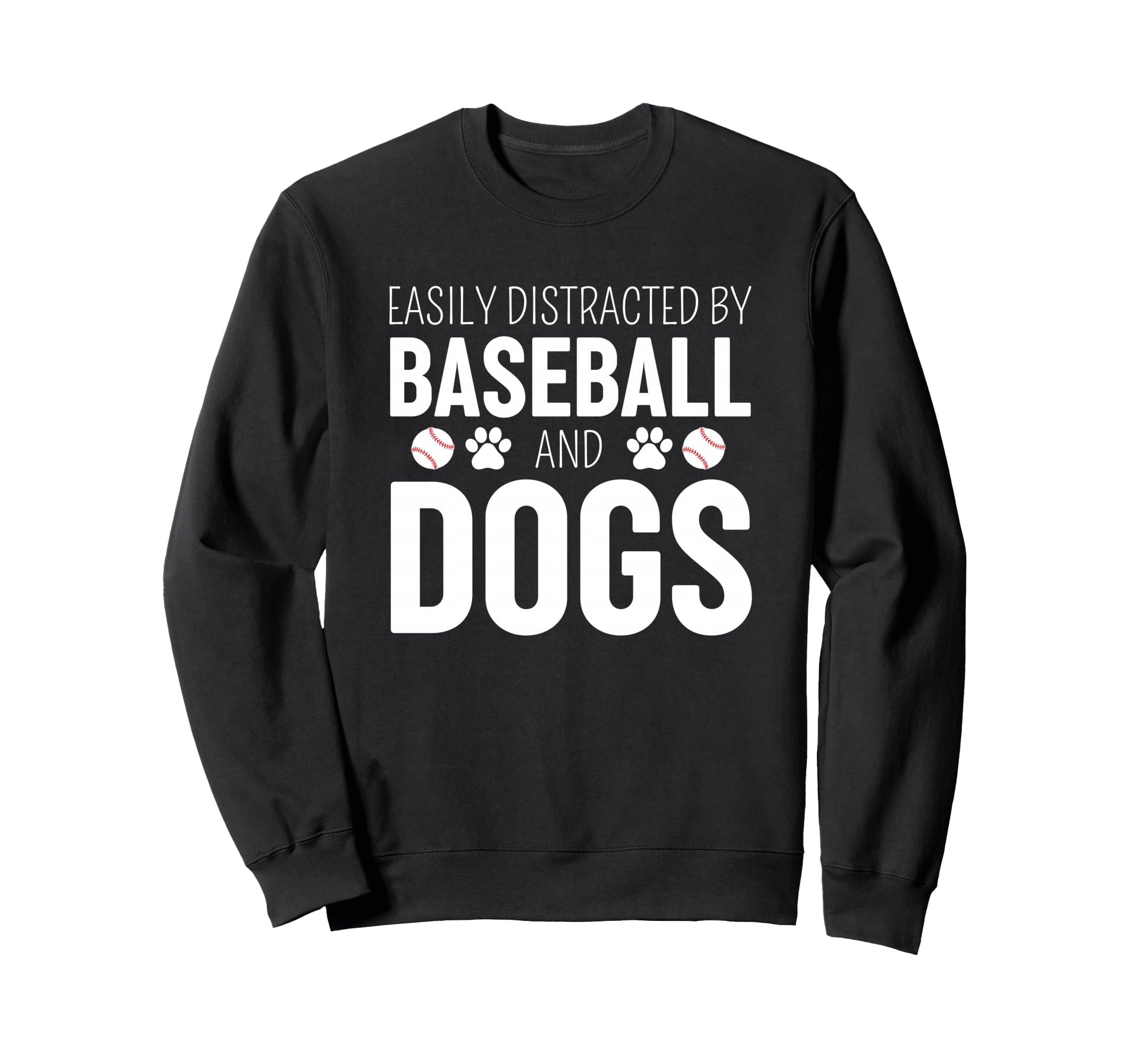Easily Distracted Baseball And Dogs Sweatshirt - Aesthetic Graphic Unisex - T-Shirt, Sweatshirt, Hoodie