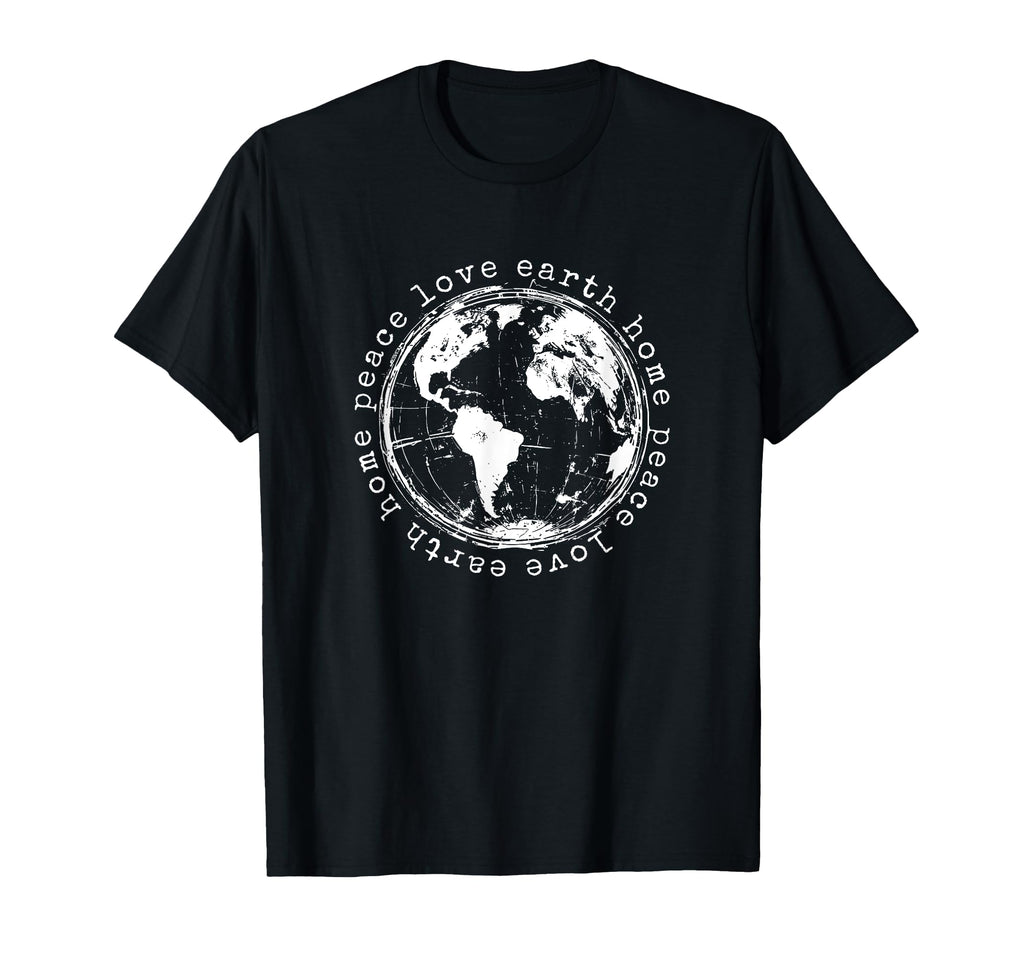 Positive Peace Love Home Earth T-Shirt - Casual Everyday Wear Men Women - T-Shirt, Sweatshirt, Hoodie