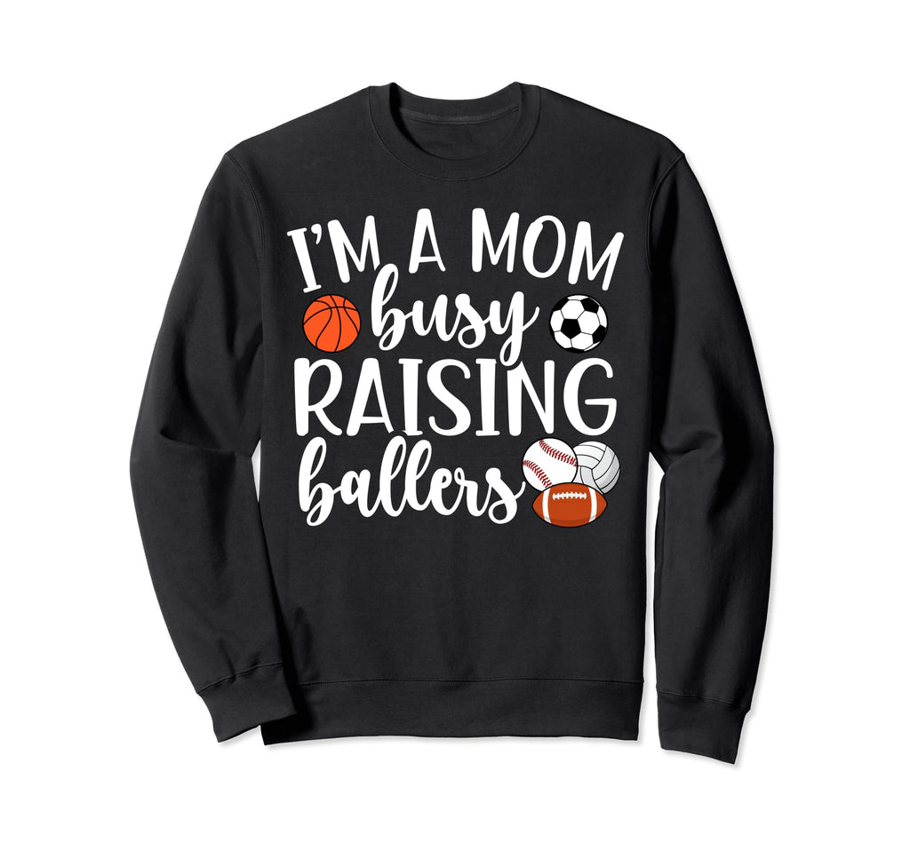 Raising Ballers Sports Mom Sports Sweatshirt - Unique Graphic Unisex - T-Shirt, Sweatshirt, Hoodie