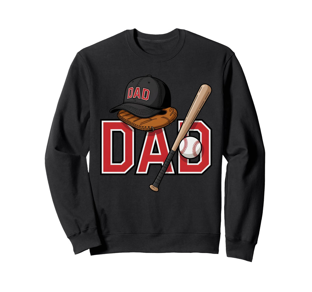 Baseball Glove Bat Cap Dad Sweatshirt - Casual Everyday Wear Men Women - T-Shirt, Sweatshirt, Hoodie
