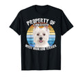 West Highland Terrier Westie Property T-Shirt - Unique Graphic Unisex - T-Shirt, Sweatshirt, Hoodie
