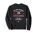 My House Clayton Kershaw Baseball Sweatshirt - Streetwear Style Men Women - T-Shirt, Sweatshirt, Hoodie