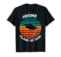 Class 2021 Done Senior Graduation T-Shirt - Streetwear Style Men Women - T-Shirt, Sweatshirt, Hoodie