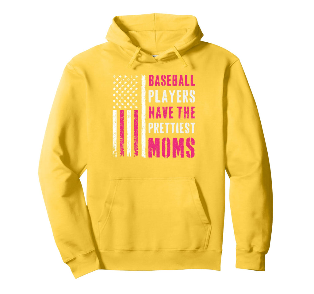Baseball Players Have Prettiest Moms Hoodie - Aesthetic Graphic for Adults - T-Shirt, Sweatshirt, Hoodie