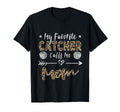 My Favorite Catcher Calls Me Mom Mothers T-Shirt - Minimalist Print Unisex - T-Shirt, Sweatshirt, Hoodie