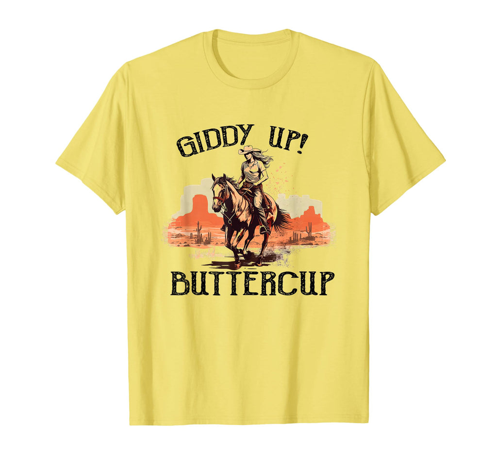 Country Western Giddy Up Buttercup T-Shirt - Custom Art Print Unisex - T-Shirt, Sweatshirt, Hoodie
