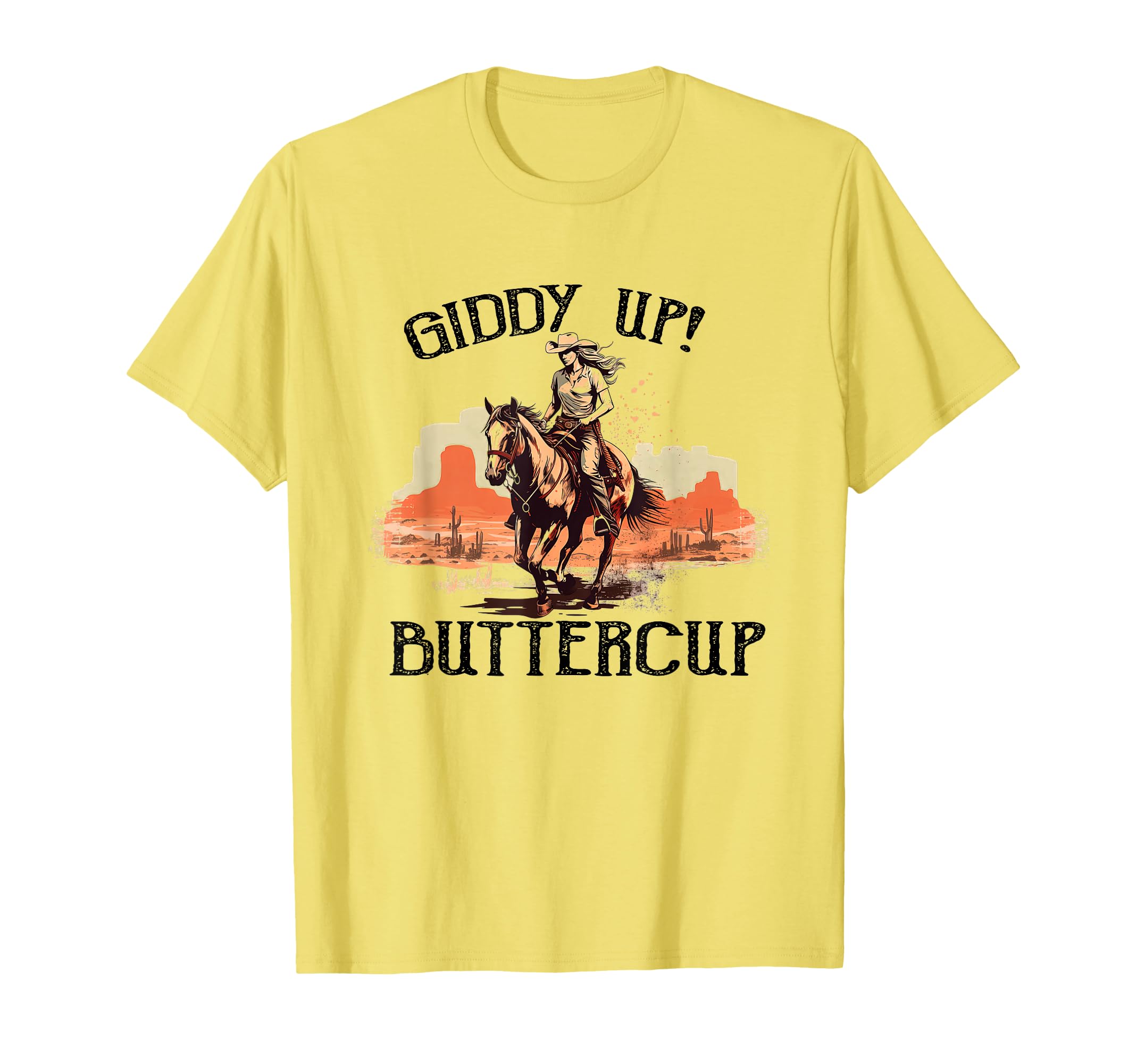 Country Western Giddy Up Buttercup T-Shirt - Custom Art Print Unisex - T-Shirt, Sweatshirt, Hoodie