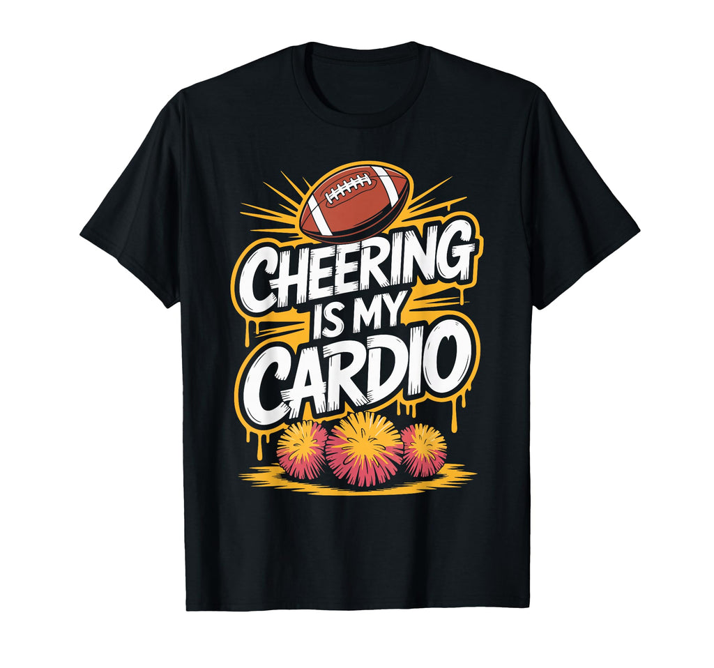 Cheering Is My Cardio Game Day T-Shirt - Fun Novelty Design for Adults - T-Shirt, Sweatshirt, Hoodie
