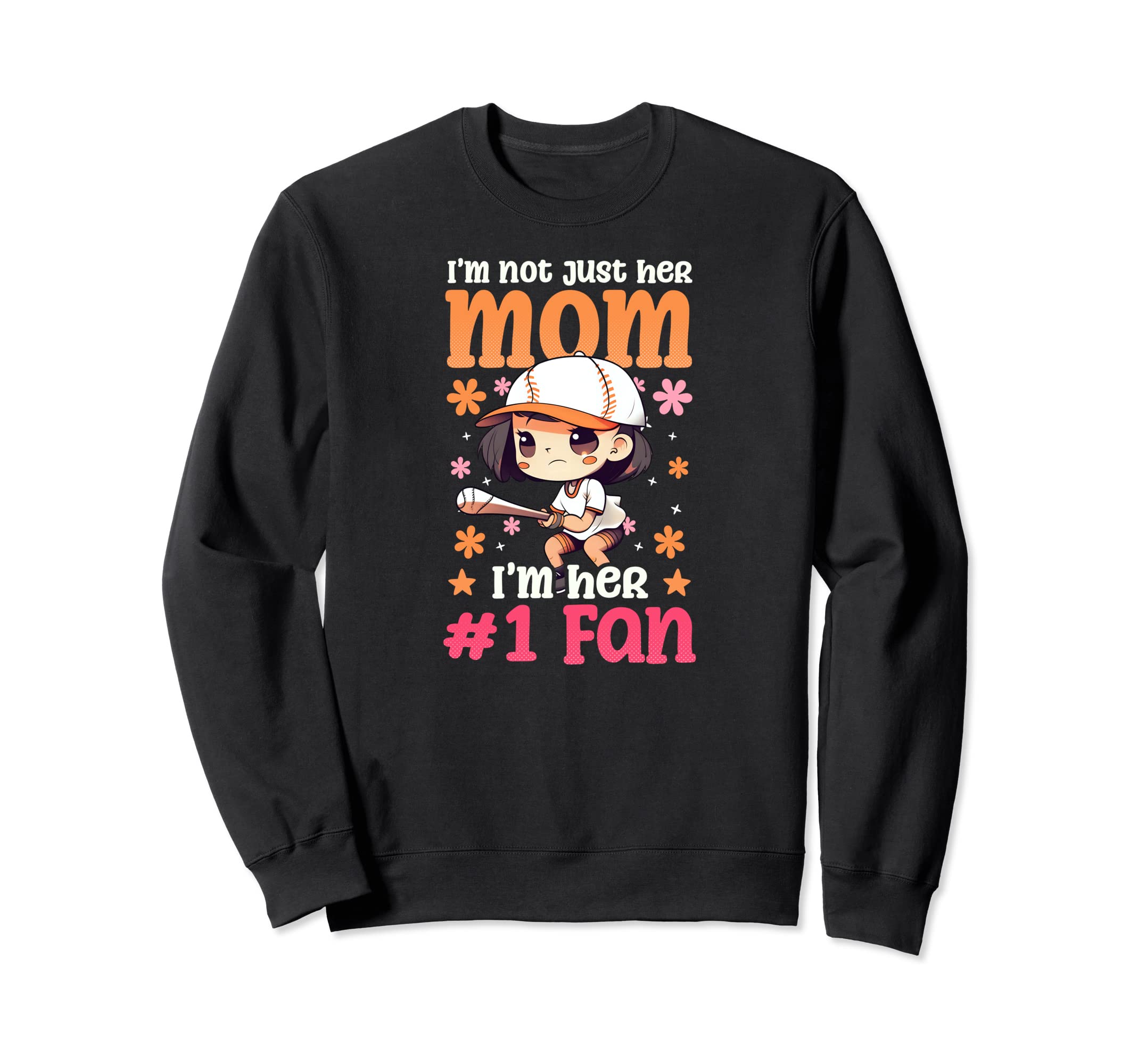 Not Just Her Mom Number One Fan Sweatshirt - Trendy Graphic for Adults - T-Shirt, Sweatshirt, Hoodie