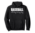 Baseball Lovers Baseball All Day Everyday Hoodie - Custom Art Print Unisex - T-Shirt, Sweatshirt, Hoodie