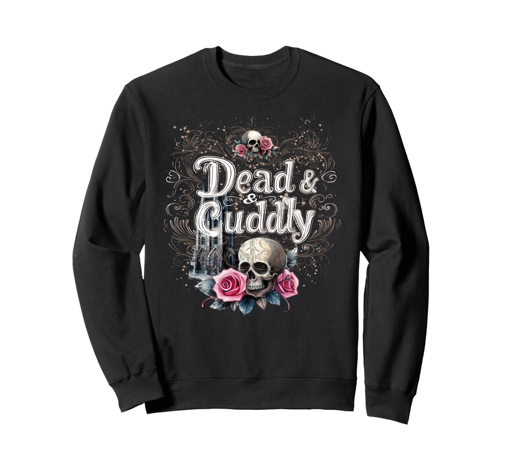 Dead And Cuddly Gothic Alt Grunge Sweatshirt - Trendy Graphic for Adults - T-Shirt, Sweatshirt, Hoodie