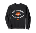 Luis Guillorme Lovin Valentines Day Sweatshirt - Novelty Apparel Unisex - T-Shirt, Sweatshirt, Hoodie