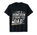 I Hit Homerun Scoring You As My Dad T-Shirt - Aesthetic Graphic Men Women - T-Shirt, Sweatshirt, Hoodie