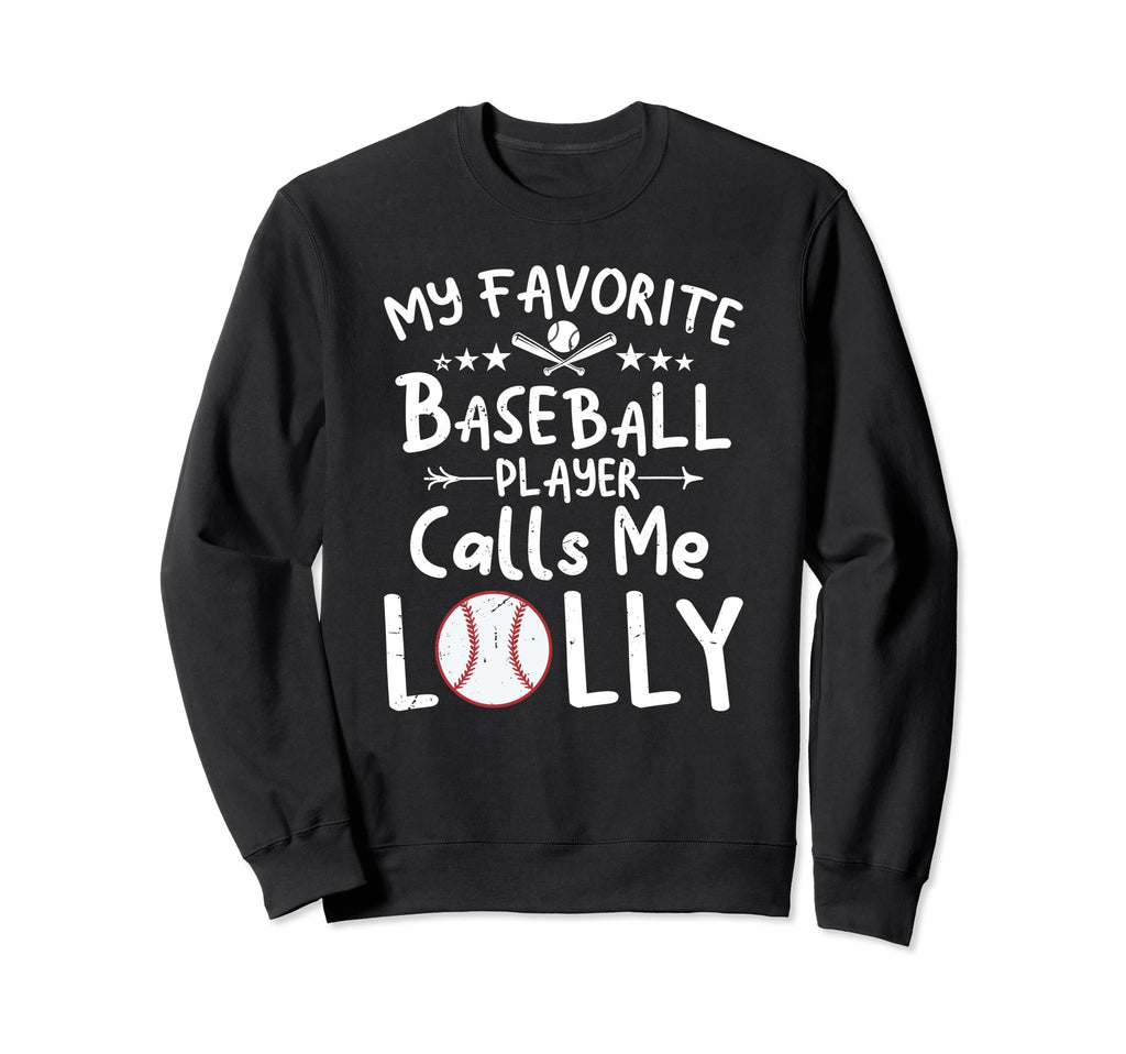 My Favorite Baseball Player Calls Me Sweatshirt - Unique Graphic Unisex - T-Shirt, Sweatshirt, Hoodie