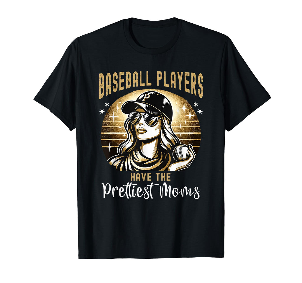 Baseball Players Have Prettiest Moms T-Shirt - Aesthetic Graphic Men Women - T-Shirt, Sweatshirt, Hoodie
