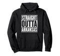 Straight Outta Arkansas Distressed Hoodie - Casual Everyday Wear Unisex - T-Shirt, Sweatshirt, Hoodie