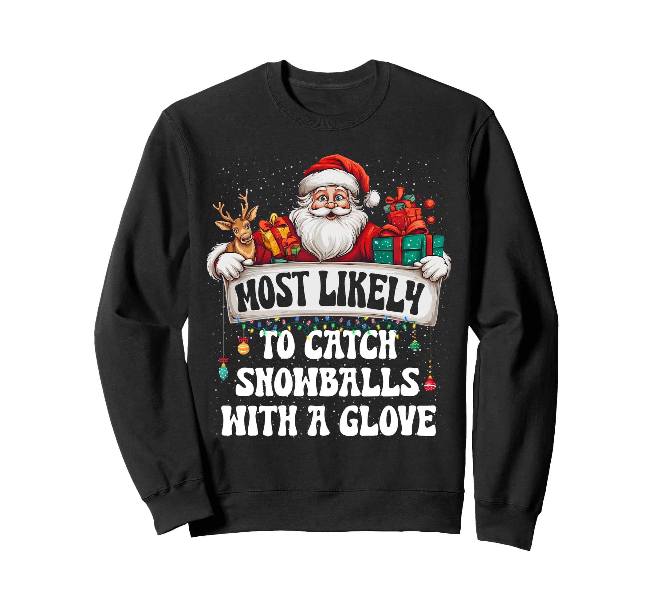 Most Likely To Catch Snowballs Glove Sweatshirt - Unique Graphic Unisex - T-Shirt, Sweatshirt, Hoodie