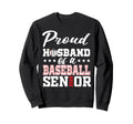 Proud Husband Baseball Senior 2026 Sweatshirt - Fun Novelty Design Unisex - T-Shirt, Sweatshirt, Hoodie