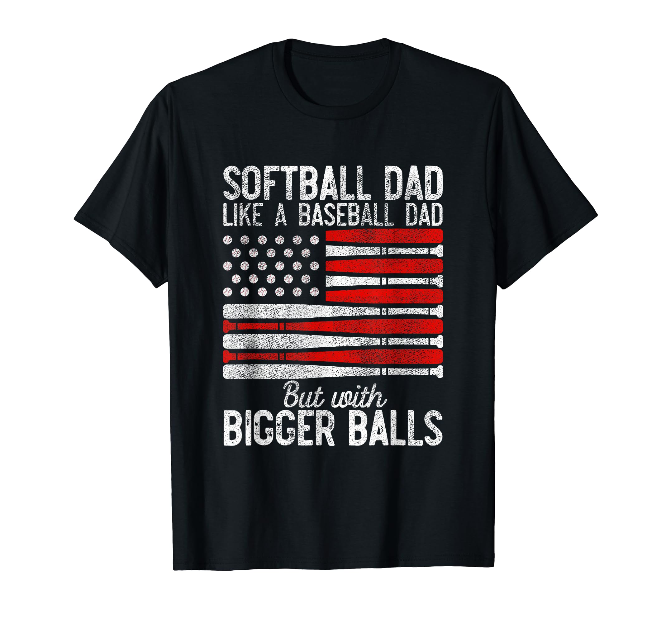 Softball Dad Like Baseball Dad Us T-Shirt - Streetwear Style for Adults - T-Shirt, Sweatshirt, Hoodie