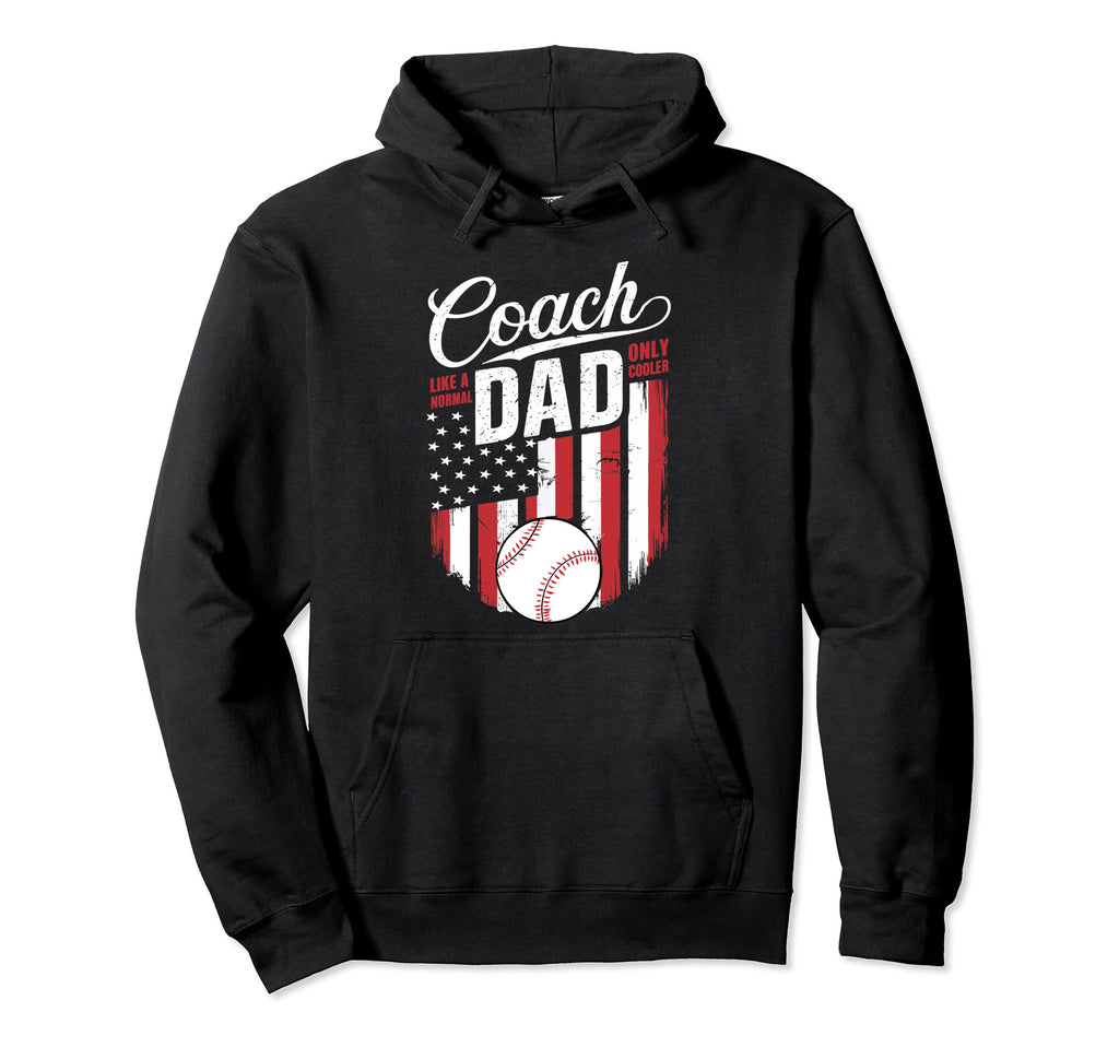 Baseball Coach Dad Like Normal Dad 4Th Hoodie - Trendy Graphic for Adults - T-Shirt, Sweatshirt, Hoodie