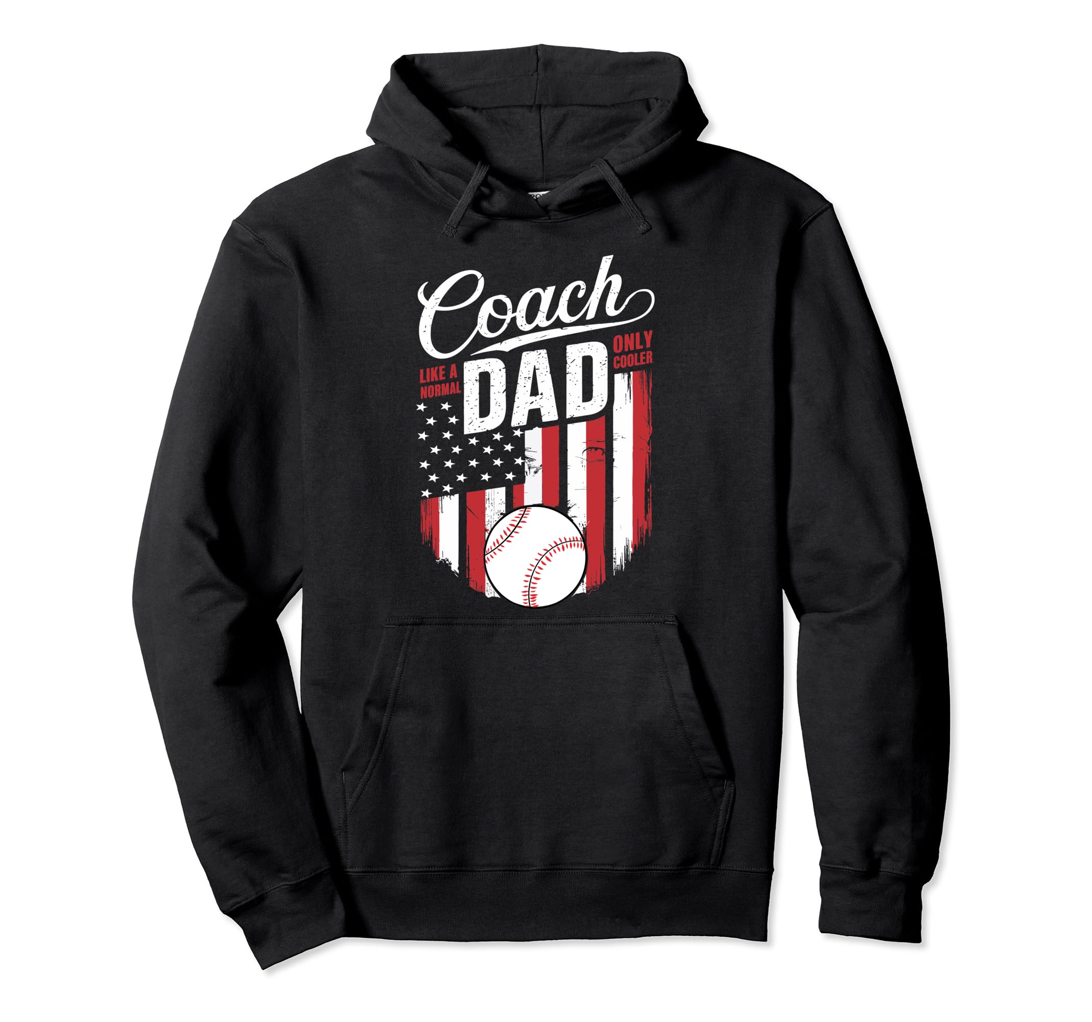 Baseball Coach Dad Like Normal Dad 4Th Hoodie - Trendy Graphic for Adults - T-Shirt, Sweatshirt, Hoodie