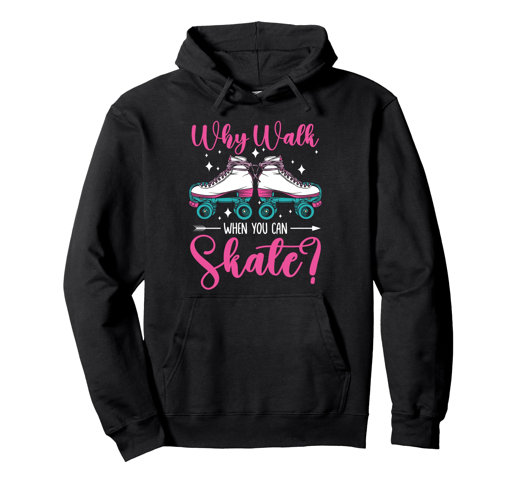Roller Skating Skate 1970S Why Walk When Hoodie - Custom Art Print Unisex - T-Shirt, Sweatshirt, Hoodie