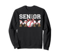 Senior Mom Class 2024 Baseball Sweatshirt - Streetwear Style for Adults - T-Shirt, Sweatshirt, Hoodie