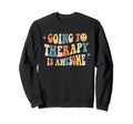 Going To Therapy Is Awesome Mental Sweatshirt - Unique Graphic for Adults - T-Shirt, Sweatshirt, Hoodie