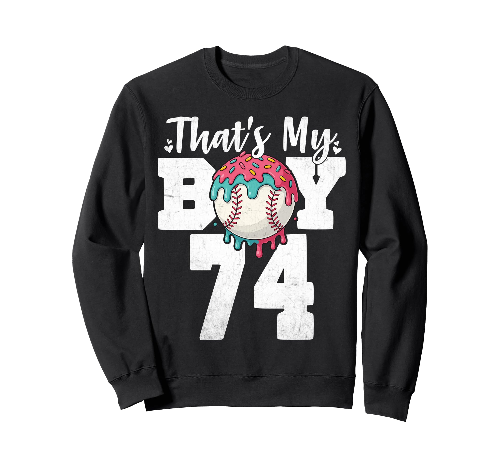 Thats My Baseball 74 Number Mom Dad Sweatshirt - Graphic Print for Adults - T-Shirt, Sweatshirt, Hoodie