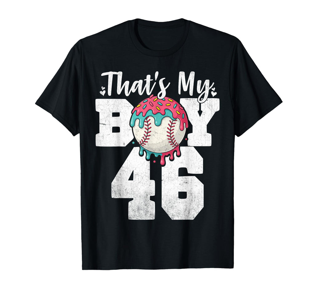 Thats My Baseball 46 Number Mom Dad T-Shirt - Streetwear Style for Adults - T-Shirt, Sweatshirt, Hoodie