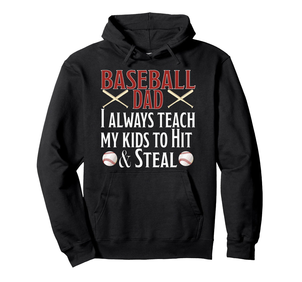 Baseball Dad Hit And Steal Funny Hoodie - Trendy Graphic Men Women - T-Shirt, Sweatshirt, Hoodie