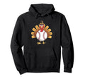 Thanksgiving Turkey Baseball Family Hoodie - Novelty Apparel Unisex - T-Shirt, Sweatshirt, Hoodie