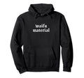 Waifu Material Vaporwave Aesthetic Hoodie - Unique Graphic for Adults - T-Shirt, Sweatshirt, Hoodie