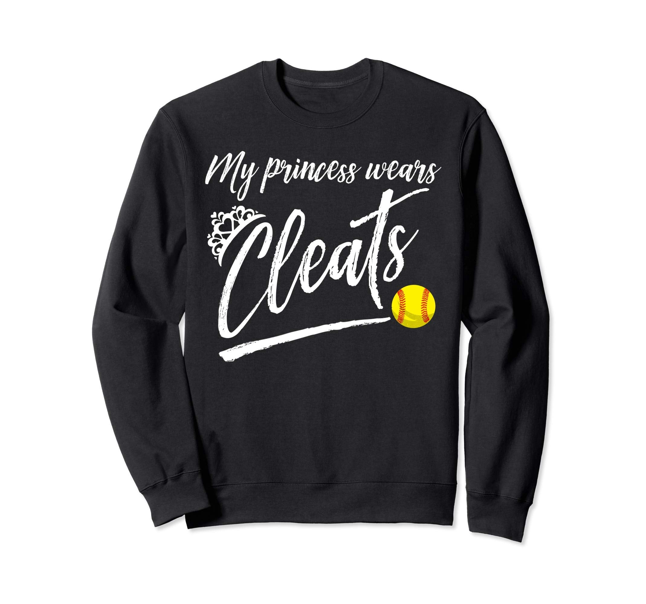 Funny My Princess Wears Cleats Gift Sweatshirt - Unique Graphic for Adults - T-Shirt, Sweatshirt, Hoodie