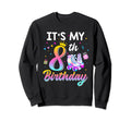 Roller Skate Its My 8Th Birthday 8 Year Sweatshirt - Unique Graphic Unisex - T-Shirt, Sweatshirt, Hoodie