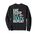 Eat Sleep Skate Repeat Figure Ice Sweatshirt - Streetwear Style for Adults - T-Shirt, Sweatshirt, Hoodie