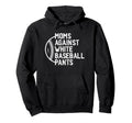 Mothers Day Game Day Moms Against White Hoodie - Trendy Graphic Unisex - T-Shirt, Sweatshirt, Hoodie