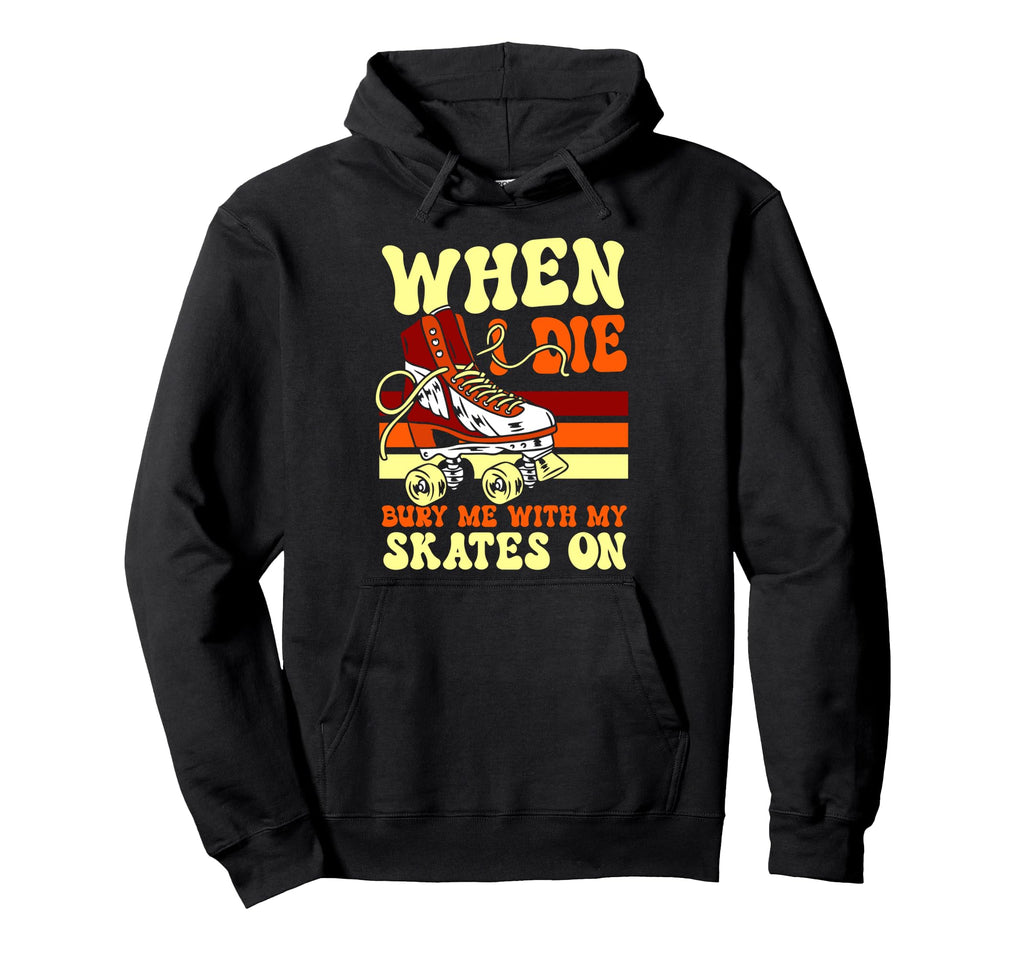 Roller Skating Skate 1970S When I Hoodie - Casual Everyday Wear for Adults - T-Shirt, Sweatshirt, Hoodie
