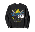 Softball Dad Balls Softball Dad Bigger Sweatshirt - Novelty Apparel Unisex - T-Shirt, Sweatshirt, Hoodie