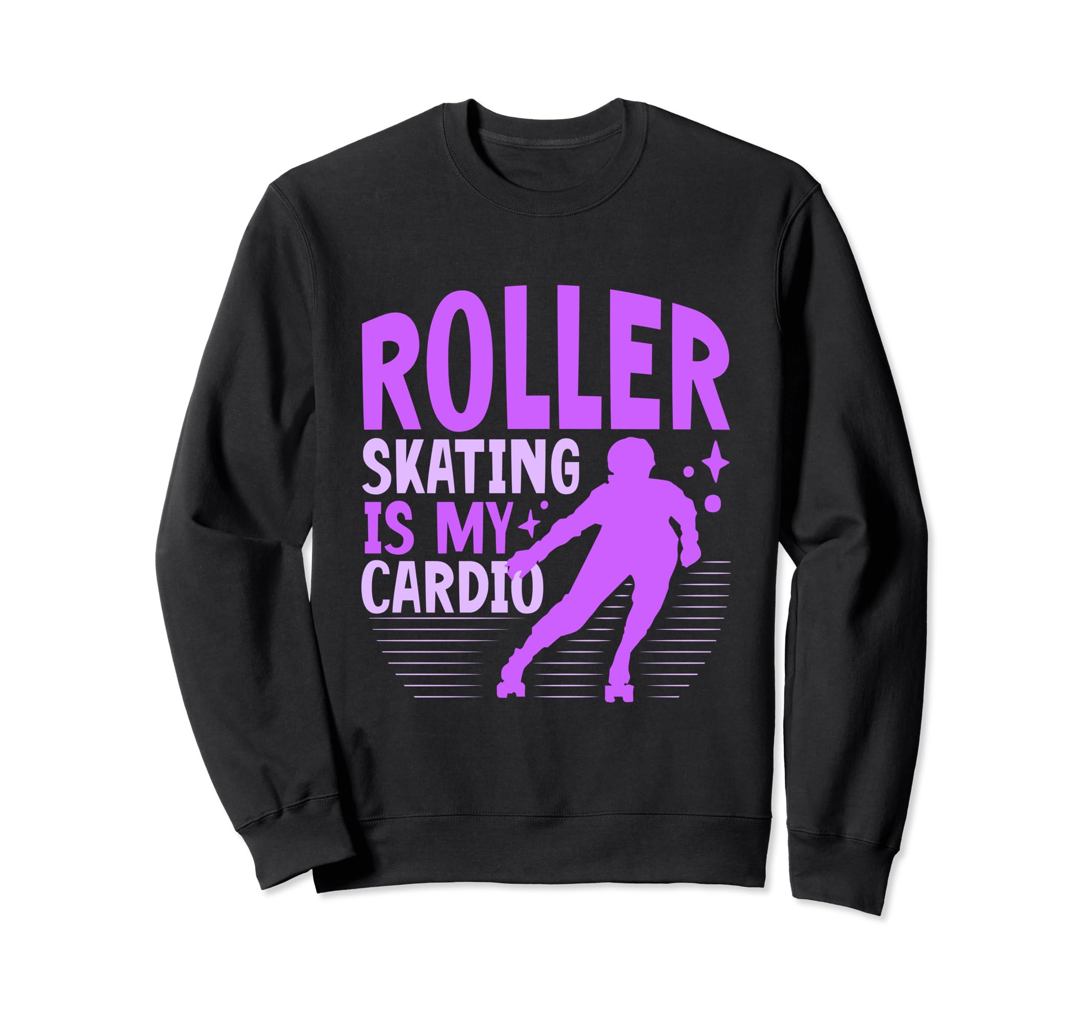 Roller Skate Roller Skating Is My Sweatshirt - Streetwear Style for Adults - T-Shirt, Sweatshirt, Hoodie