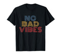 No Bad Vibes Peace Love 70S T-Shirt - Streetwear Style Unisex - T-Shirt, Sweatshirt, Hoodie